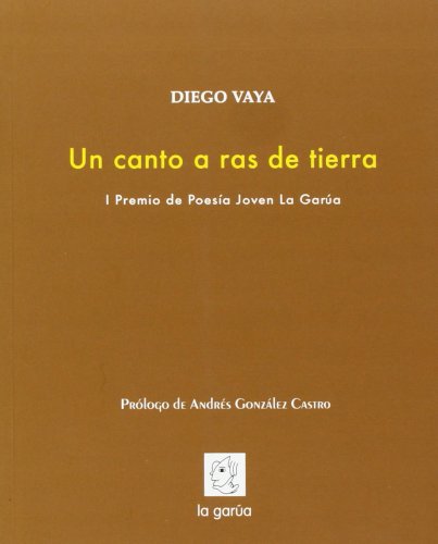 Imagen de archivo de UN CANTO A RAS DE TIERRA a la venta por AG Library