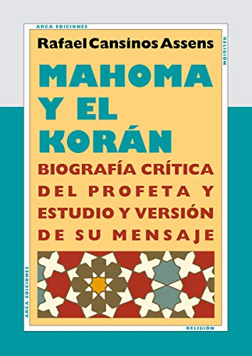 Beispielbild fr Mahoma y el Korn: Biografa crtica del profeta y estudio y versin de su mensaje zum Verkauf von Red's Corner LLC