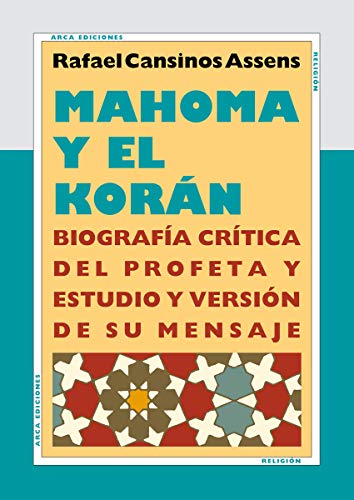 Imagen de archivo de Mahoma y el Korn: Biografa crtica del profeta y estudio y versin de su mensaje a la venta por Red's Corner LLC