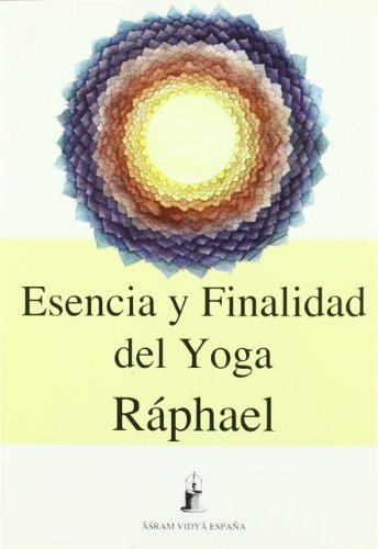 Imagen de archivo de ESENCIA Y FINALIDAD DEL YOGA a la venta por Hilando Libros