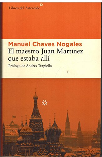 9788493501860: El maestro Juan martinez que estaba alli/ The Professor Juan Martinez That was There