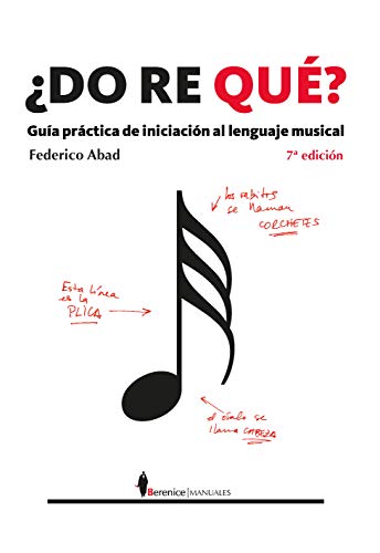 Do re qué? : guía práctica de iniciación al lenguaje musical - Federico Abad Ruiz