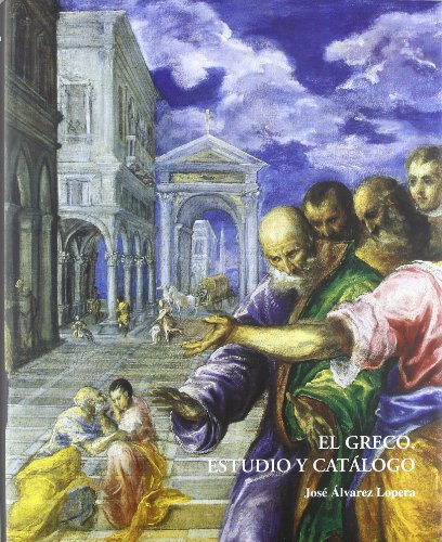 9788493505431: El greco, estudio y catalogo,vol.II: catalogo obras originales: creta,Italia, retablos y grandes encargos
