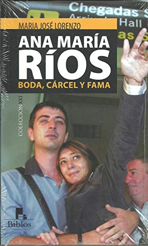 Stock image for Ana Mara Ros. Boda carcel y fama for sale by Almacen de los Libros Olvidados