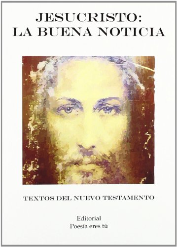 Imagen de archivo de JESUCRISTO:LA BUENA NOTICIA.NUEVO TESTA a la venta por Libreria Nuevo Siglo 21 SL