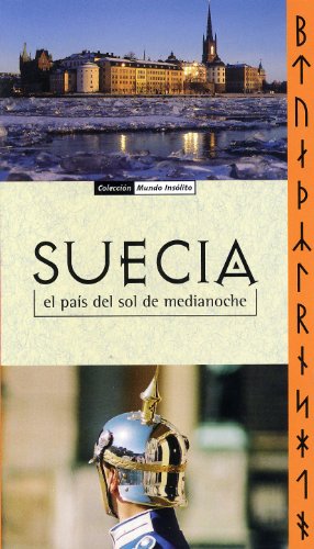 Imagen de archivo de SUECIA, EL PAIS DEL SOL DE MEDIANOCHE a la venta por KALAMO LIBROS, S.L.