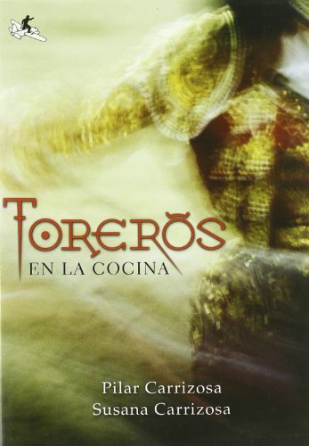 Stock image for Toreros en la cocina for sale by LibroUsado | TikBooks