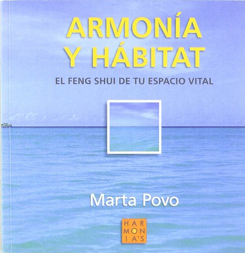 Armonia y Habitat: El Feng Shui de tu espacio vital - Povo, Marta