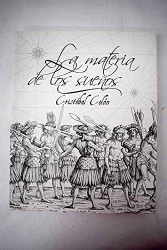 Stock image for La Materia de Los Suenos: Cristobal Colon for sale by Argosy Book Store, ABAA, ILAB