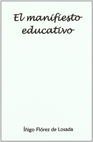 Imagen de archivo de EL MANIFIESTO EDUCATIVO a la venta por Hiperbook Espaa