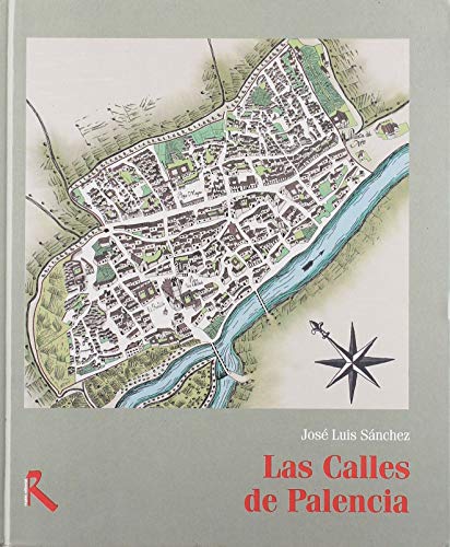 Imagen de archivo de CALLES DE PALENCIA, LAS a la venta por KALAMO LIBROS, S.L.