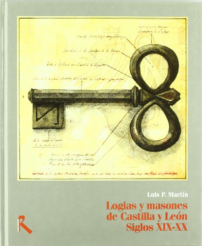 Imagen de archivo de LOGIAS Y MASONES DE CASTILLA Y LEN a la venta por KALAMO LIBROS, S.L.