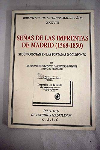 Stock image for SEAS DE LAS IMPRENTAS DE MADRID (1568-1850) SEGUN CONSTAN EN LAS PORTADAS O COLOFONES for sale by KALAMO LIBROS, S.L.