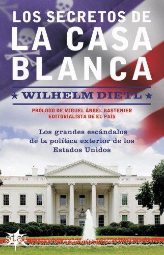 Secretos de la Casa Blanca, Los (Spanish Edition) (9788493521370) by DIETL; WILHELM