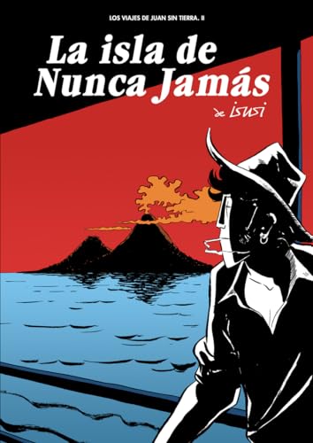 Beispielbild fr LA ISLA DE NUNCA JAMAS: Los viajes de Juan sin Tierra, II zum Verkauf von KALAMO LIBROS, S.L.