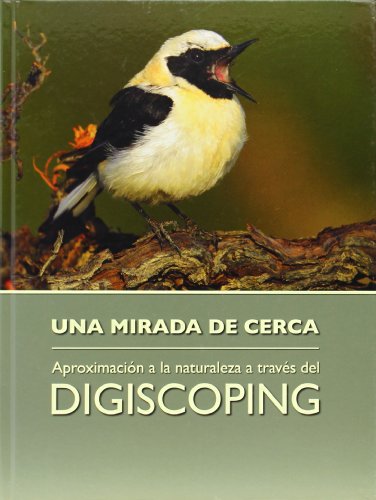 Imagen de archivo de Mirada de cerca digiscoping una a la venta por Iridium_Books