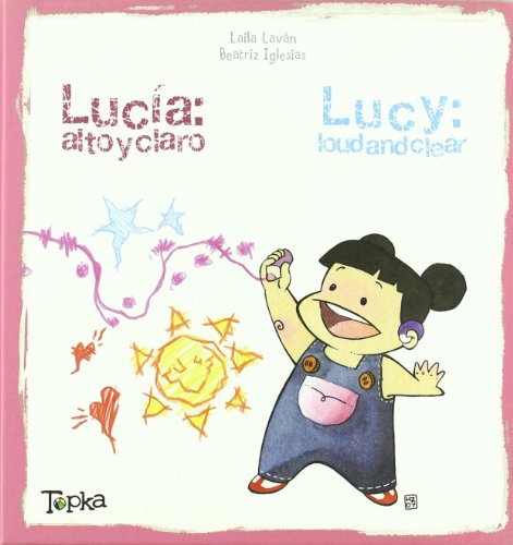 Beispielbild fr Lucia: Alto y Claro - Lucy: Loudand Clear zum Verkauf von Hamelyn