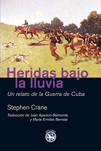 Beispielbild fr Heridas bajo la lluvia un relato de la guerra de Cuba zum Verkauf von Librera Prez Galds