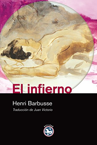 El infierno (Literatura) (Spanish Edition) (9788493524517) by Barbusse, Henri