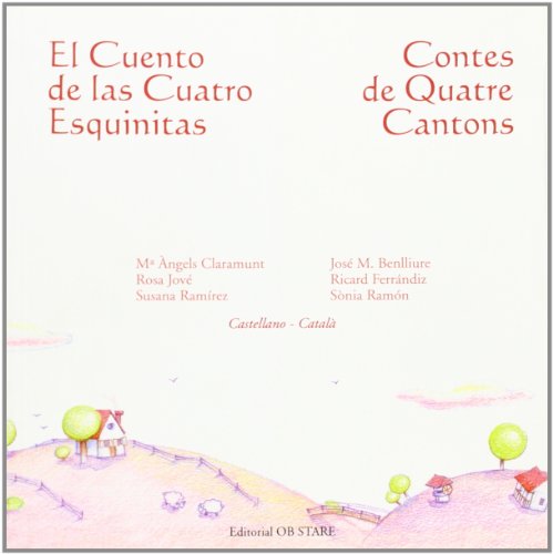 Imagen de archivo de EL CUENTO DE LAS CUATRO ESQUINITAS - CONTES DE QUATRE CANTONS CONTES DE QUATRE CANTONS a la venta por Zilis Select Books