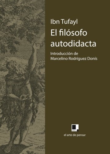 El FilÃ³sofo Autodidacta (Spanish Edition) (9788493526450) by Tufayl, Ibn
