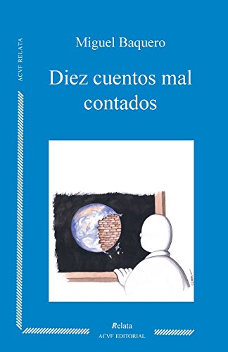 Imagen de archivo de Diez cuentos mal contados (Spanish Edition) a la venta por Lucky's Textbooks