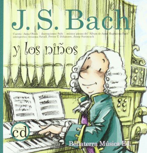 9788493529758: Bach y los nios: J.S.Bach y el regalo sorpresa (Los compositores y los ninos/ Composers and Kids) (Spanish Edition)