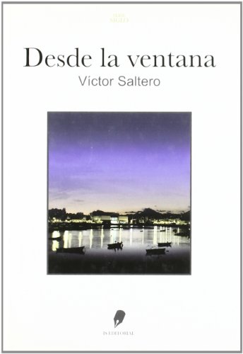 DESDE LA VENTANA - SALTERO, VICTOR