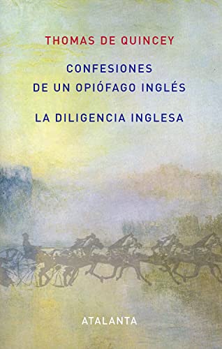 Imagen de archivo de CONFESIONES DE UN OPIOFAGO INGLES - LA DILIGENCIA INGLESA a la venta por KALAMO LIBROS, S.L.