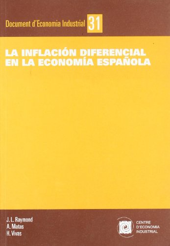 9788493532420: La inflacin diferencial en la economa espaola: 31 (Documents d'Economia Industrial)