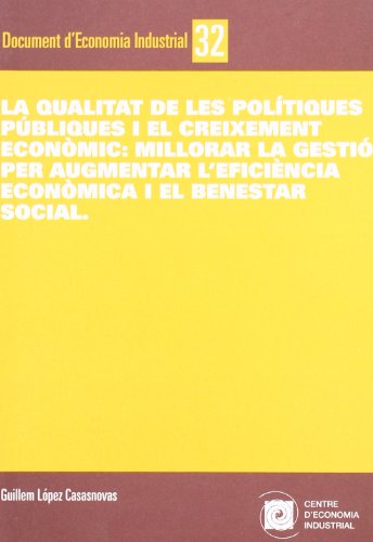 Stock image for La qualitat de les pol?tiques p?bliques i el creixement econ?mic: millorar la ge for sale by Hilando Libros