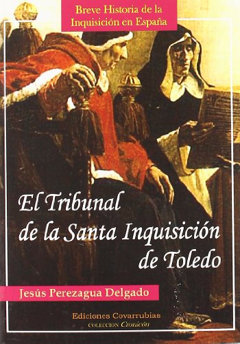 9788493533885: El Tribunal de La Santa Inquisicion de Toledo (Spanish Edition)