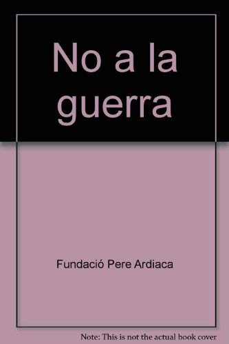 Stock image for NO A LA GUERRA for sale by KALAMO LIBROS, S.L.