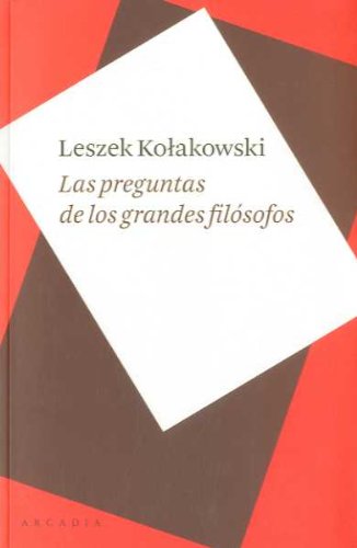 Las preguntas de los grandes filÃ³sofos (9788493534561) by Kolakowski, Leszek