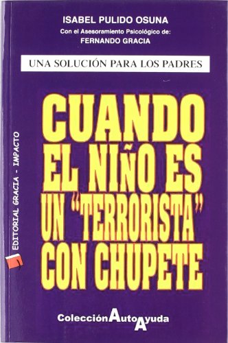 Beispielbild fr Cuando el Nio Es Un Terrorista con Chupete zum Verkauf von Hamelyn