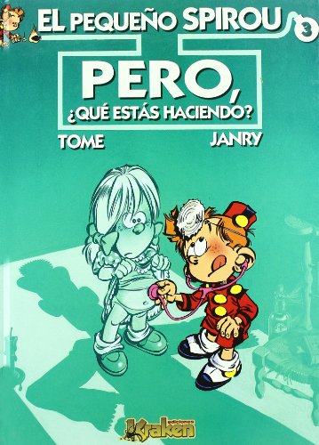 9788493538194: EL PEQUEO SPIROU 3: Pero, qu ests haciendo?