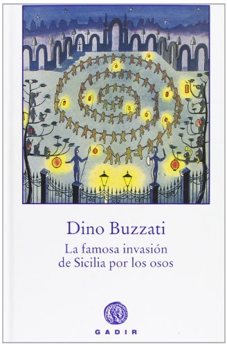 Buzzati, D: Famosa invasión de Sicilia por los osos - Buzzati, Dino