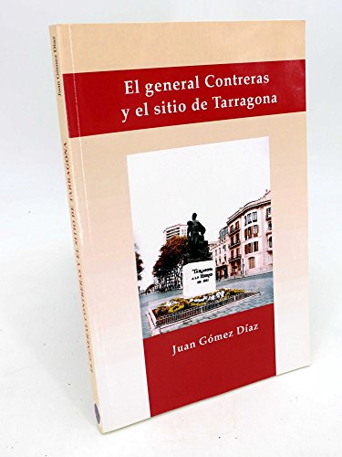 Imagen de archivo de El general Contreras y el sitio de Tarragona a la venta por Winghale Books