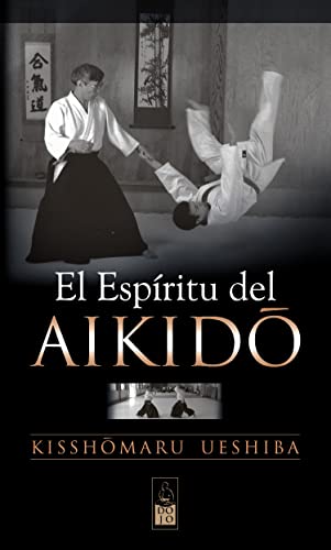 9788493540067: El espritu del aikido (DOJO EDICIONES)