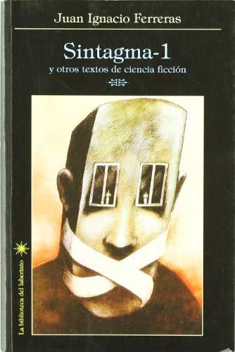 Imagen de archivo de SINTAGMA 01 Y OTROS TEXTOS DE CIENCIA FICCION a la venta por Siglo Actual libros
