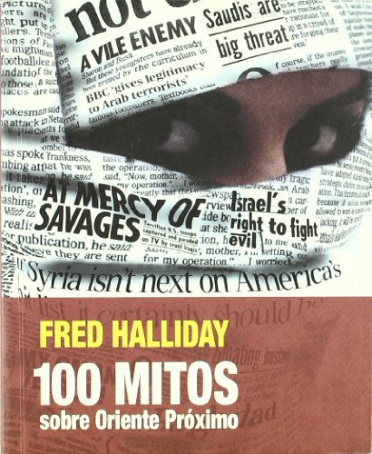 Stock image for 100 mitos sobre Oriente Proximo / 100 Myths About the Middle East [Paperback] HALLIDAY, F. for sale by LIVREAUTRESORSAS