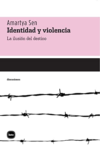 Beispielbild fr Identidad y violencia : la ilusin del destino (discusiones, Band 2014) zum Verkauf von medimops