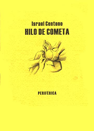 Hilo de cometa. - Centeno, Israel [Caracas, 1958]