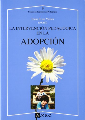 Imagen de archivo de INTERVENCION PEDAGOGICA EN LA ADOPCION a la venta por CA Libros