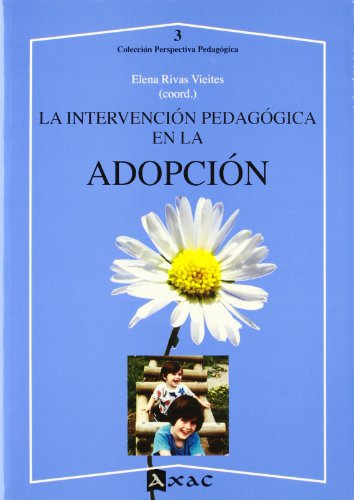 Stock image for INTERVENCIN PEDAGGICA EN LA ADOPCIN for sale by KALAMO LIBROS, S.L.