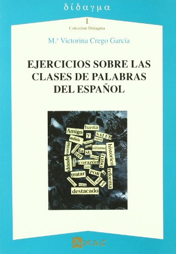 Imagen de archivo de EJERCICIOS SOBRE LAS CLASES DE PALABRAS DEL ESPAOL a la venta por KALAMO LIBROS, S.L.