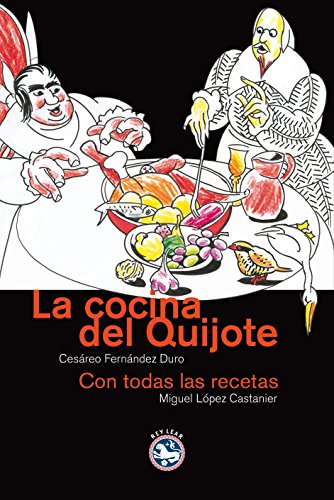 Imagen de archivo de La cocina del Quijote con todas las recetas a la venta por Librera Prez Galds