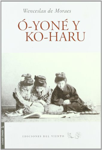 O-YONE Y KO-HARU - MORAES, WENCESLAU