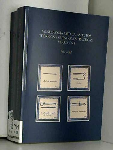 Imagen de archivo de Museologia Medica: Aspectos Teoricos y Cuestiones Practicas, Volume II a la venta por Prior Books Ltd