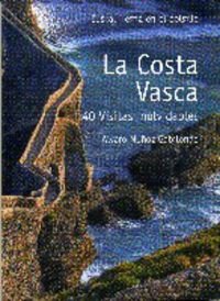 Beispielbild fr La costa vasca : 40 visitas inolvidables zum Verkauf von Wonder Book